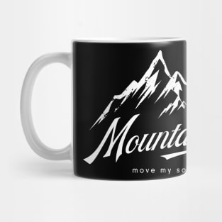 Mountains Move My Soul Mug